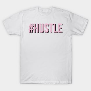 #hustle T-Shirt